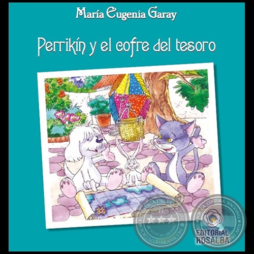 PERRIKÍN Y EL COFRE DEL TESORO - Autora: MARÍA EUGENIA GARAY - Año 2022